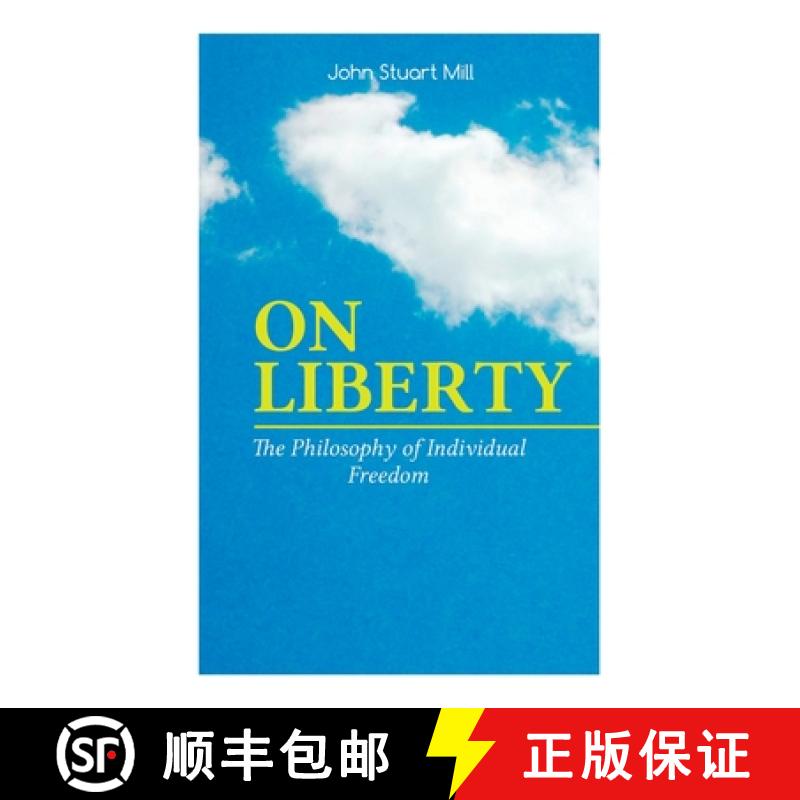【3-4周达】ON LIBERTY - The Philosophy of Individual Freedom: The Philosophy of Individual Freedom Ci... [9788027333851]
