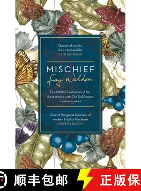 【3-4周达】Mischief: Fay Weldon Selects Her Best Short Stories [9781784081041]