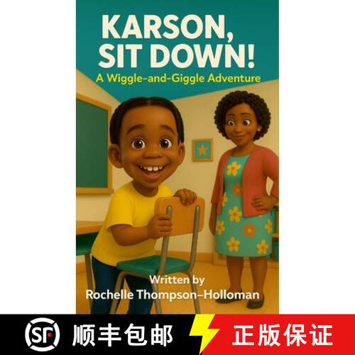 【3-4周达】Karson, Sit Down!: A Wiggle-and-Giggle Adventure [9781257022083]