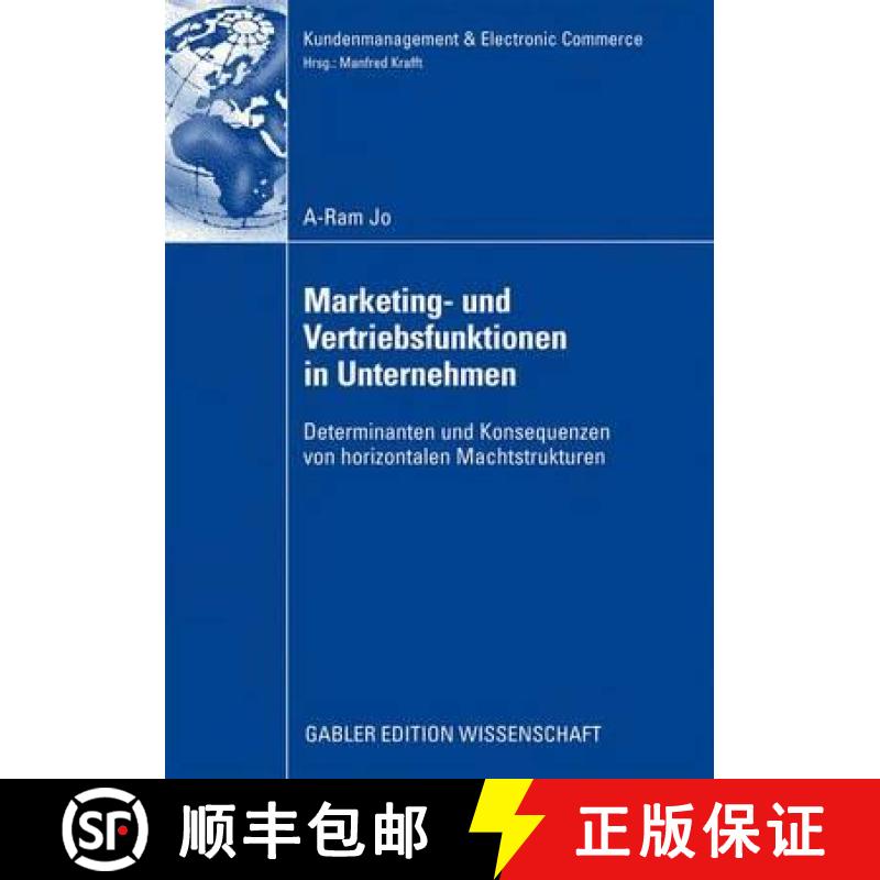 【3-4周达】Marketing- Und Vertriebsfunktionen in Unternehmen: Determinanten Und Konsequenzen Von Hori... [9783834908681]