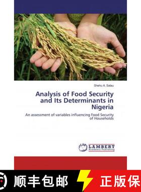 预订 Analysis of Food Security and Its Determinants in Nigeria [9786200478450]