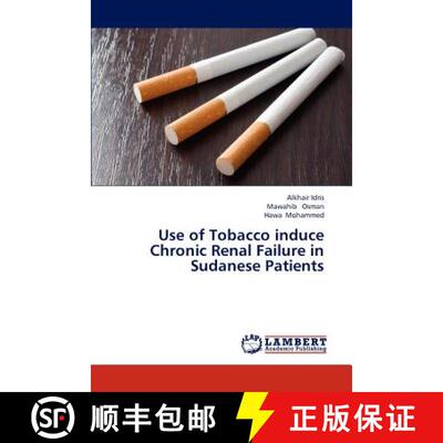 预订 Use of Tobacco Induce Chronic Renal Failure in Sudanese Patients [9783843364188]