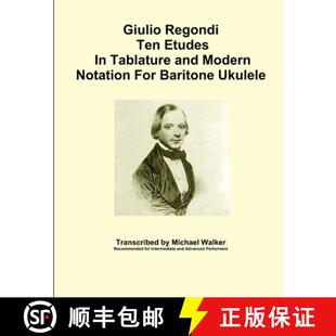 【3-4周达】Giulio Regondi Ten Etudes In Tablature and Modern Notation For Baritone Ukulele [9781365814129]