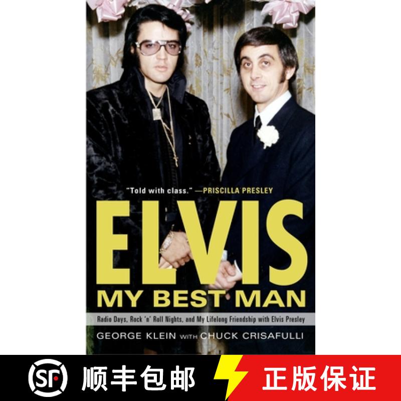 【3-4周达】Elvis: My Best Man: Radio Days, Rock 'n' Roll Nights, and My Lifelong Friendship with Elvi... [9780307452757]