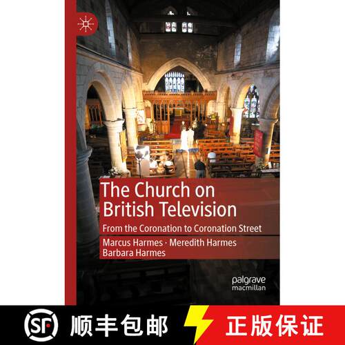 【3-4周达】The Church on British Television : From the Coronation to Coronation Street [9783030381158]