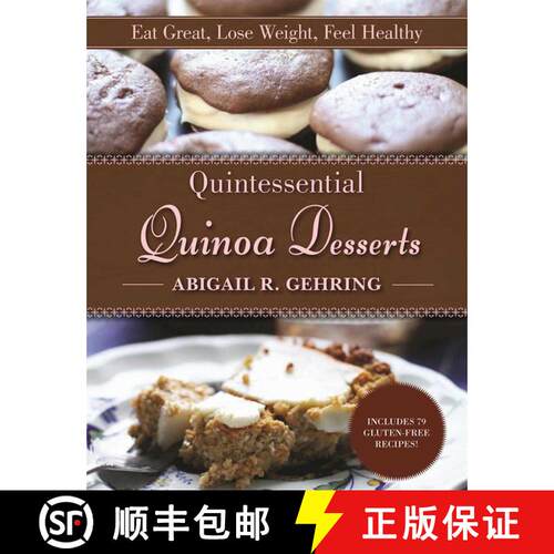 【3-4周达】Quintessential Quinoa Desserts: Eat Great, Lose Weight, Feel Healthy [9781510719514]