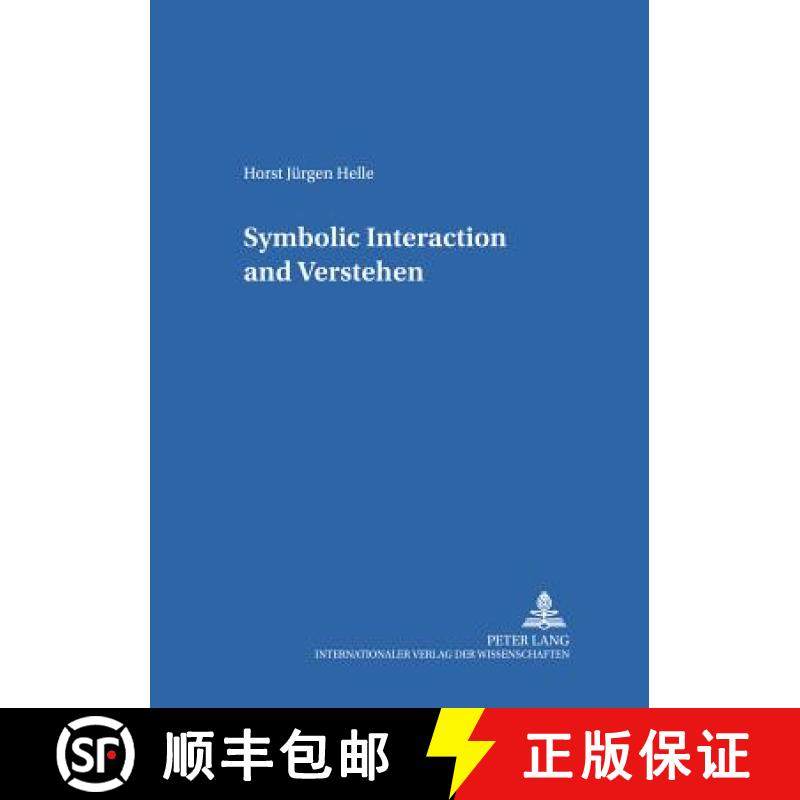 【3-4周达】Symbolic Interaction and «Verstehen» [9783631539170]