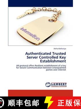 预订 Authenticated Trusted Server Controlled Key Establishment [9783659216121]