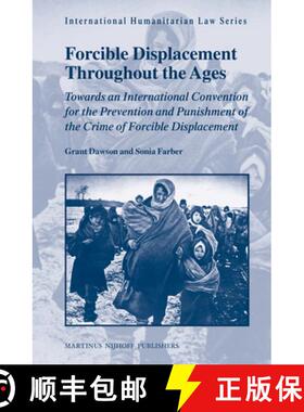 预订 Forcible Displacement Throughout the Ages: Towards an International Convention for the Preventio... [9789004220546]