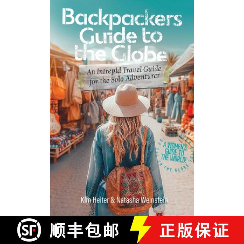 预订 Backpackers' Guide to the Globe: An Intrepid Travel Guide for the Solo Adventurer [9798989175109]