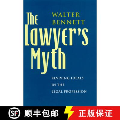 预订 精装 The Lawyer`s Myth – Reviving Ideals in the Legal Profession [9780226042558]