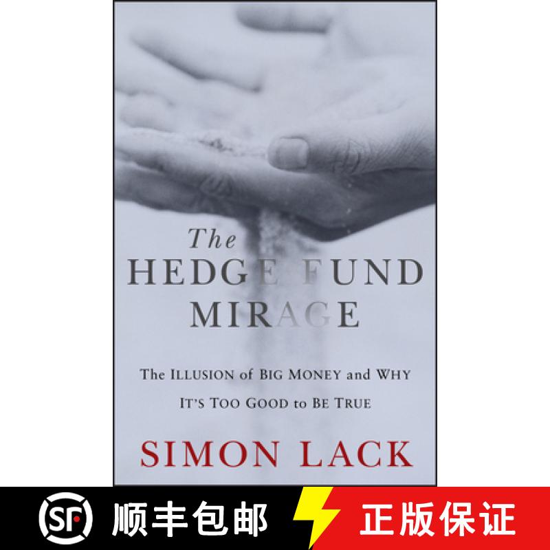 【3-4周达】The Hedge Fund Mirage: The Illusion Of Big Money And Why It'S Too Good To Be True [Wiley经管] [9781118164310]