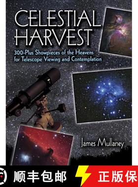 【3-4周达】Celestial Harvest: 300-Plus Showpieces of the Heavens for Telescope Viewing and Contemplation [9780486425542]