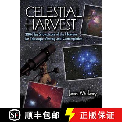 【3-4周达】Celestial Harvest: 300-Plus Showpieces of the Heavens for Telescope Viewing and Contemplation [9780486425542]