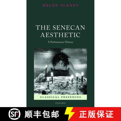 【3-4周达】The Senecan Aesthetic: A Performance History [9780198736769]