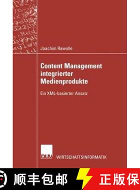【3-4周达】Content Management integrierter Medienprodukte : Ein XML-basierter Ansatz [9783824421572]