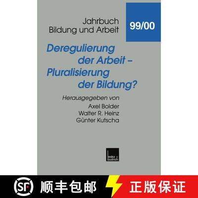 【3-4周达】Deregulierung Der Arbeit -- Pluralisierung Der Bildung? [9783810028372]