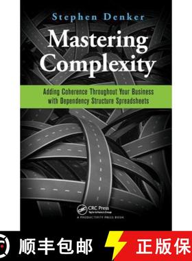 【3-4周达】Mastering Complexity: Adding Coherence Throughout Your Business with Dependency Structure ... [9781138438095]