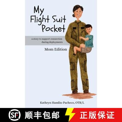 【3-4周达】My Flight Suit Pocket: A Story to Support Connection During Deployments, Mom Edition [9798989855209]