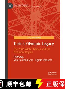 【3-4周达】Turin's Olympic Legacy: The 2006 Winter Games and the Piedmont Region [9789819790630]