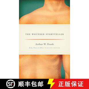 Illness Storyteller and Edition The Second 4周达 9780226004976 Wounded Ethics Body