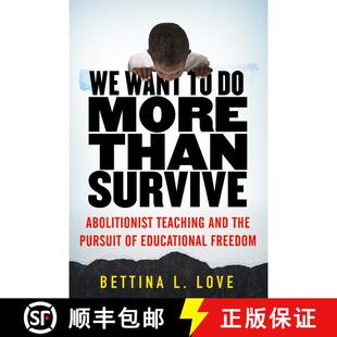【3-4周达】We Want to Do More Than Survive: Abolitionist Teaching and the Pursuit of Educational Freedom [9780807028346]