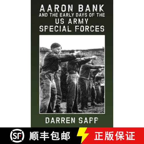 【3-4周达】Aaron Bank and the Early Days of US Army Special Forces [9780998983004]