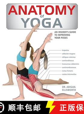 预订 Anatomy of Yoga: An Instructor's Inside Guide to Improving Your Poses [9781554077663]