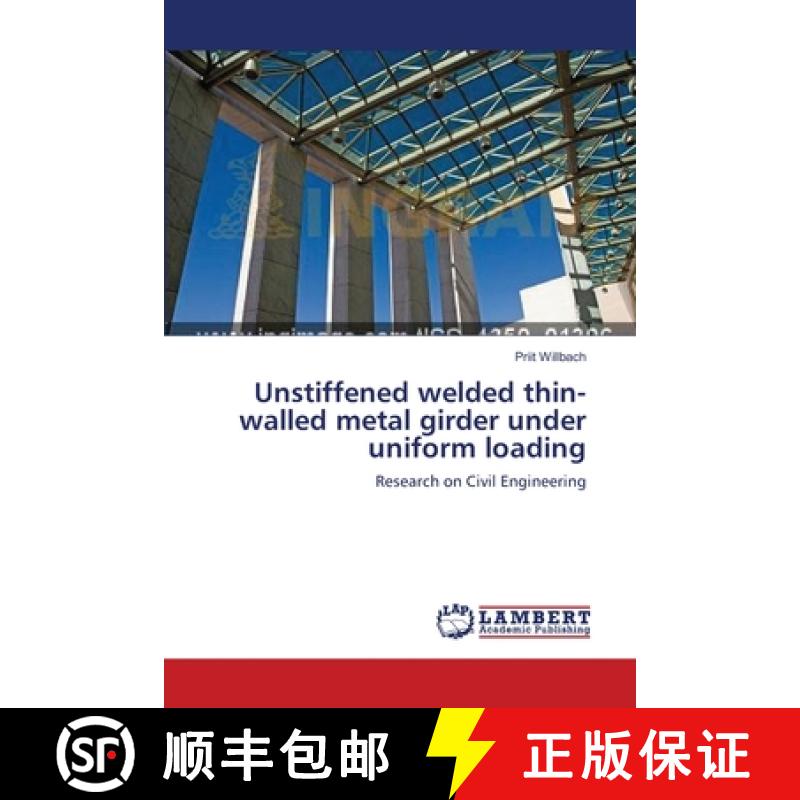 预订 Unstiffened welded thin-walled metal girder under uniform loading [9783659457715]