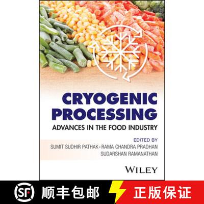 【3-4周达】精装 Cryogenic Processing: Advances in the Food Industr y [9781394280087]