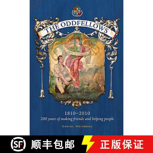 【3-4周达】精装 The Oddfellows, 1810-2010: 200 Years of Making Friends and Helping People [9781859362075]