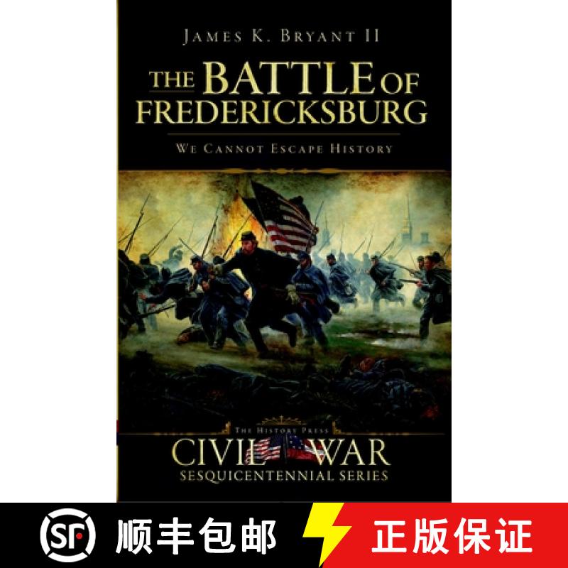 【4周达】The Battle of Fredericksburg:: We Cannot Escape History [9781596298408]