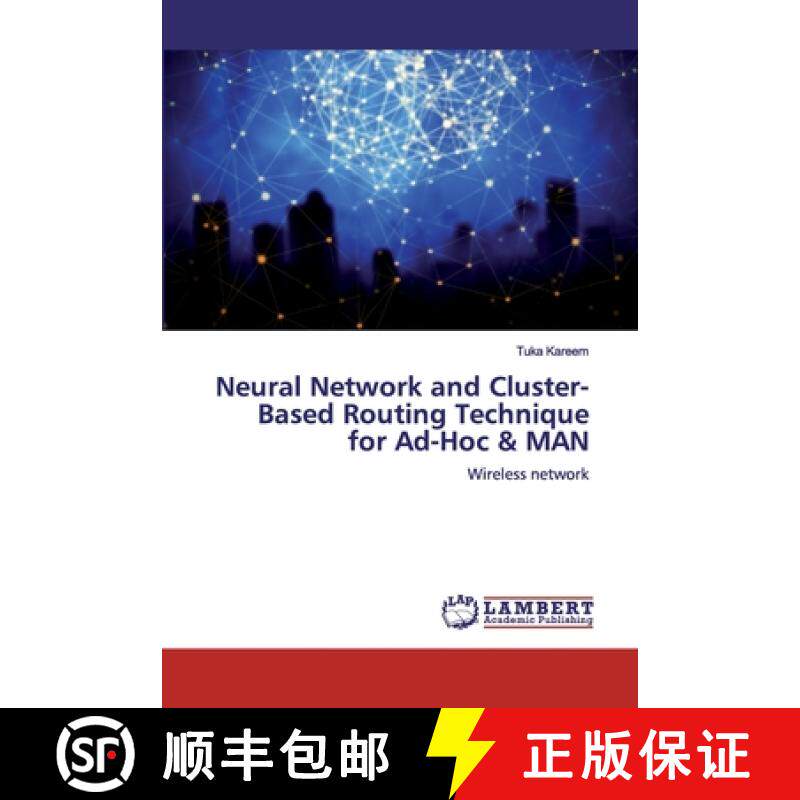 预订 Neural Network and Cluster- Based Routing Technique for Ad-Hoc & MAN [9786200313195]