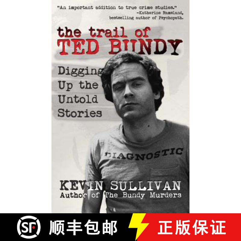 【3-4周达】The Trail of Ted Bundy: Digging Up the Untold Stories [9781942266372]