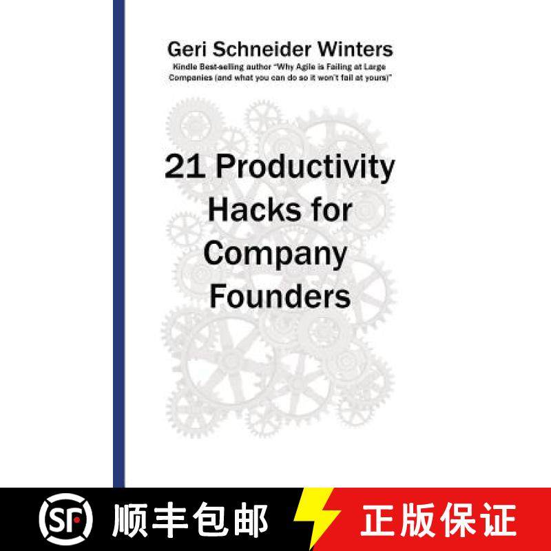 【3-4周达】21 Productivity Hacks for Company Founders [9780996742672]