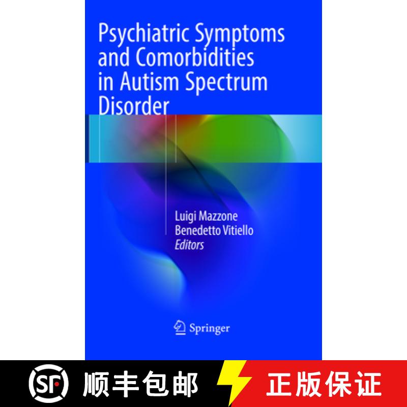 【3-4周达】Psychiatric Symptoms and Comorbidities in Autism Spectrum Disorder [9783319806273]