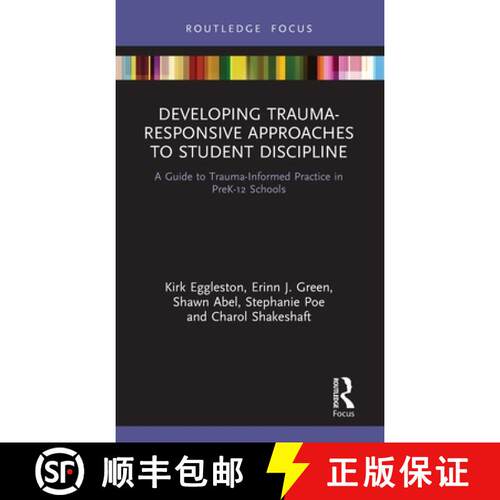 【3-4周达】精装 Developing Trauma-Responsive Approaches to Student Discipline: A Guide to Trauma-Info... [9780367651589]