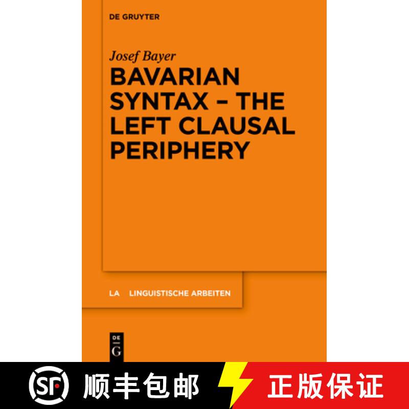 预订 Bavarian Syntax - The Left Clausal Periphery [9783111407791]