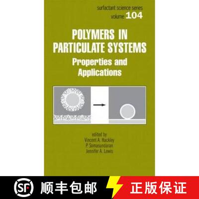 【3-4周达】精装 Polymers in Particulate Systems: Properties and Applications [9780824706784]