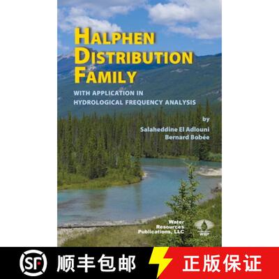 【3-4周达】Halphen Distribution Family: with Application in Hydrological Frequency Analysis [9781887201902]
