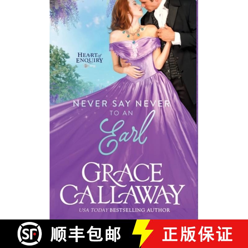 【3-4周达】Never Say Never to an Earl: A Steamy Wallflower and Rake Regency Romance [9781939537652]