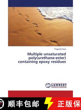 预订 Multiple Unsaturated Poly(urethane-Ester) Containing Epoxy Residues [9783659436437]