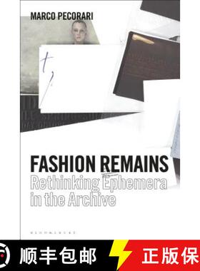 预订 Fashion Remains: Rethinking Fashion Ephemera in the Archive [9781350074767]