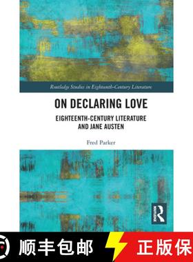 【3-4周达】On Declaring Love: Eighteenth-Century Literature and Jane Austen [9780367664688]