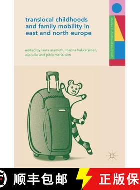 【3-4周达】Translocal Childhoods and Family Mobility in East and North Europe [9783319897332]