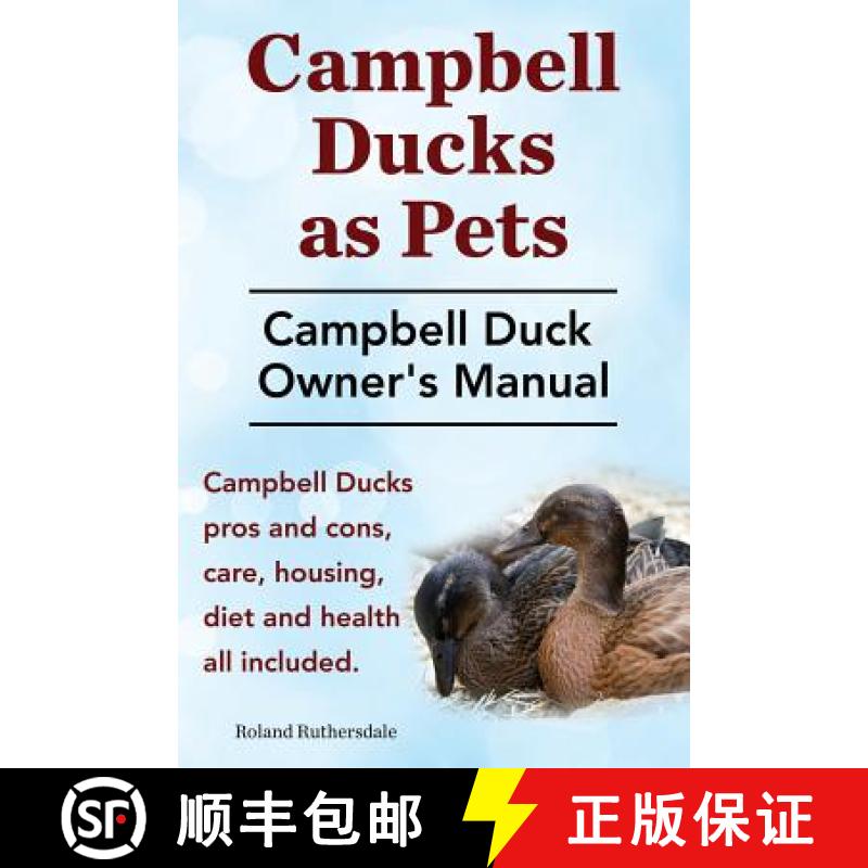 【3-4周达】Campbell Ducks as Pets. Campbell Duck Owner's Manual. Campbell Duck Pros and Cons, Care, H... [9781910410356]