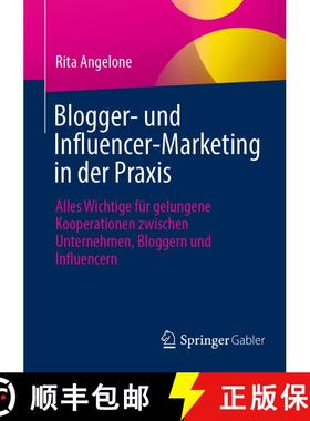 【3-4周达】Blogger- und Influencer-Marketing in der Praxis : Alles Wichtige für gelungene Kooperatio... [9783658420895]