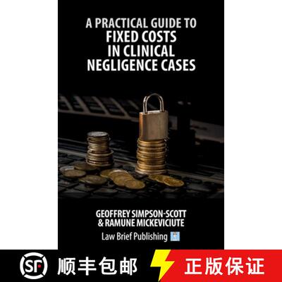 【3-4周达】A Practical Guide to Fixed Costs in Clinical Negligence Cases [9781916698185]