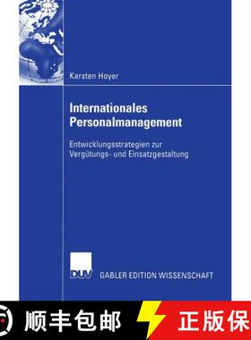 【3-4周达】Internationales Personalmanagement : Entwicklungsstrategien zur Vergütungs- und Einsatzge... [9783835001688]