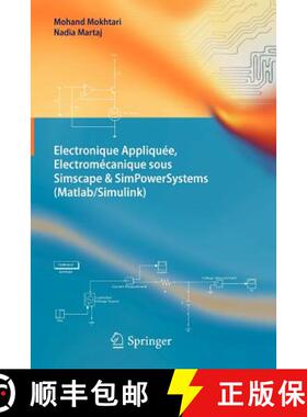 【3-4周达】Electronique Appliquée, Electromécanique Sous Simscape & Simpowersystems (Matlab/Simulink) [9783642242007]